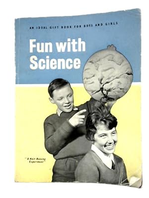Bild des Verkufers fr Fun With Science zum Verkauf von World of Rare Books