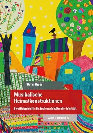 Seller image for Musikalische Heimatkonstruktionen : Zwei Beispiele fr die Suche nach kultureller Identitt for sale by Smartbuy