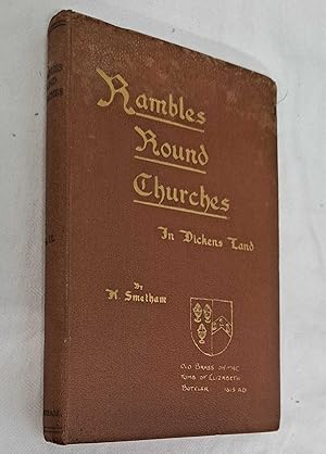 Imagen del vendedor de Rambles Round Churches in Dickens Land, Volume II (Cobham, Luddesdown, Shorne, Higham, Chalk, Cliffe, Cooling) a la venta por Bailgate Books Ltd