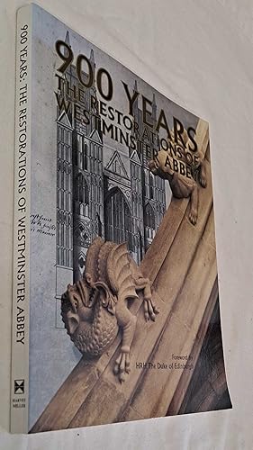 900 Years, The Restorations of Westminster Abbey. Published on the occasion of the Exibition in S...