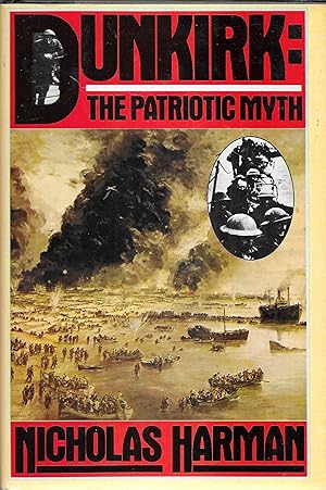 Immagine del venditore per Dunkirk: The Patriotic Myth venduto da GLENN DAVID BOOKS