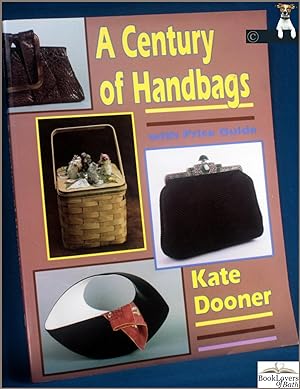 Image du vendeur pour A Century of Handbags: The Modern Handbag for Antique Lovers mis en vente par BookLovers of Bath