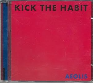 Seller image for KICK THE HABIT - AEOLIS. Recorded 1998. for sale by ANTIQUARIAT ERDLEN