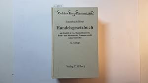 Immagine del venditore per Handelsgesetzbuch : mit GmbH & Co., Handelsklauseln, Bank- und Brsenrecht, Transportrecht (ohne Seerecht). 32., neubearb. und erw. Aufl. venduto da Gebrauchtbcherlogistik  H.J. Lauterbach