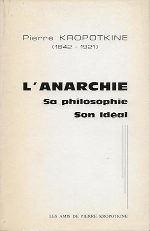 Seller image for L'anarchie. Sa philosophie. Son idal. for sale by Librairie Les Autodidactes - Aichelbaum