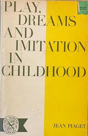 Immagine del venditore per Play, Dreams and Imitation in Childhood venduto da Margaret Bienert, Bookseller