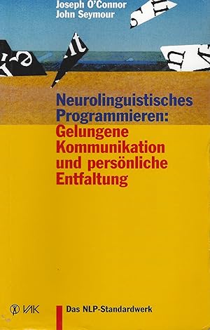 Immagine del venditore per Neurolinguistisches Programmieren: Gelungene Kommunikation und persnliche Entfaltung venduto da montanbuch