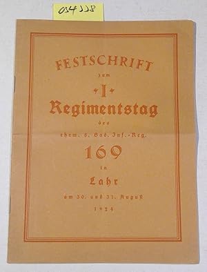 Festschrift zum I. Regimentstag des ehem. 8. Bad. Inf.-Reg. nr. 169 in Lahr am 30. und 31. August...