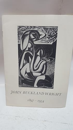 Bild des Verkufers fr John Buckland Wright 1897 - 1954 zum Verkauf von Cambridge Rare Books