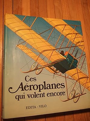 Seller image for Ces aroplanes qui volent encore for sale by Domifasol