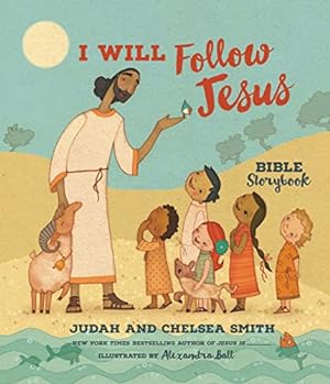 Seller image for I Will Follow Jesus Bible Storybook for sale by Reliant Bookstore