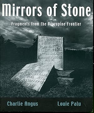 Seller image for Mirrors of Stone : Fragments from the Porcupine Frontier for sale by Librairie Le Nord