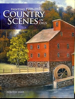 Seller image for Painting Romantic Country Scenes in Oils for sale by Librairie Le Nord