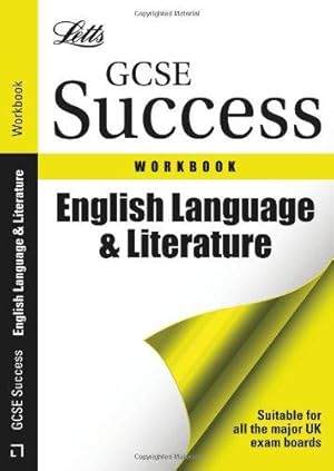 Seller image for GCSE Success - GCSE English Language and Literature: Workbook: Revision Workbook (Letts GCSE Success) for sale by WeBuyBooks