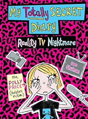 Immagine del venditore per Polly Price's Totally Secret Diary: Reality TV Nightmare (My Totally Secret Diary) venduto da WeBuyBooks