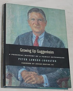 Seller image for Growing Up Guggenheim, A Personal History of a Family Enterprise for sale by R Bryan Old Books
