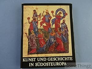 Kunst und Geschichte in Südosteuropa.