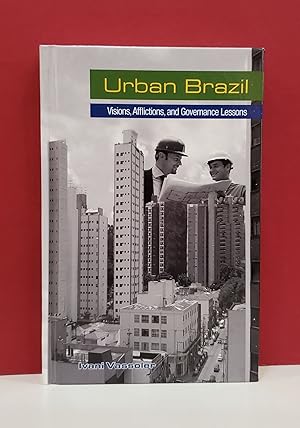 Urban Brazil: Visions, Afflictions, and Governance Lessons