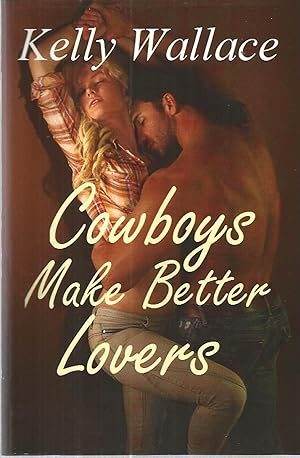 Cowboys Make Better Lovers