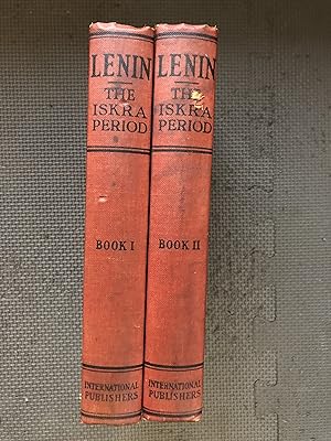 The Iskra Period; 1900-1902, Books I and II; Vol. IV, Collected Works of V. I. Lenin