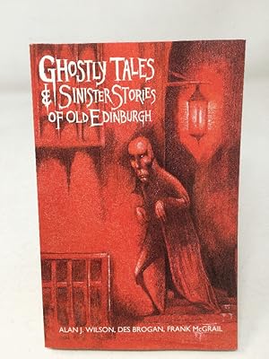 Immagine del venditore per Ghostly Tales and Sinister Stories of Old Edinburgh venduto da Cambridge Recycled Books
