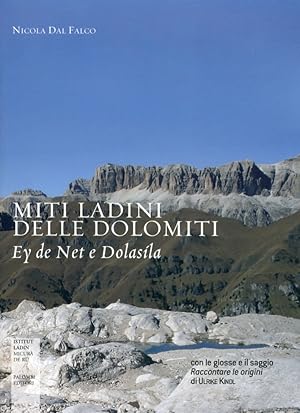 Immagine del venditore per Miti Ladini delle Dolomiti. Ey De Net Y Dolasila venduto da Libro Co. Italia Srl