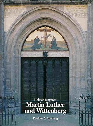 Bild des Verkufers fr Martin Luther und Wittenberg. zum Verkauf von Antiquariat Bernhardt