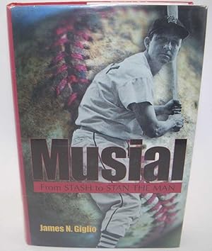 Musial: From Stash to Stan the Man
