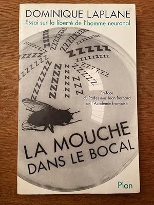 Image du vendeur pour La Mouche dans le bocal : Essai sur la libert de l'homme neuronal mis en vente par Librairie des Possibles