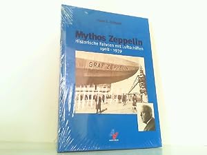 Seller image for Mythos Zeppelin - Historische Fahrten mit Luftschiffen 1908 - 1939. for sale by Antiquariat Ehbrecht - Preis inkl. MwSt.