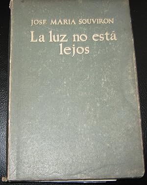 Bild des Verkufers fr La luz no est lejos zum Verkauf von Librera Monte Sarmiento