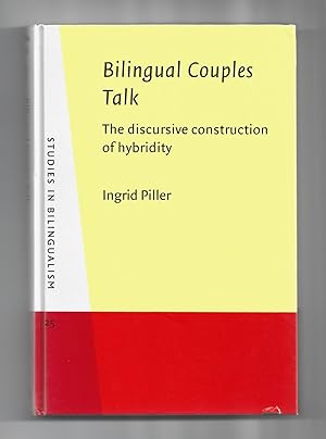 Seller image for Bilingual Couples Talk: The Discursive Construction of Hybridity (Studies in Bilingualism) for sale by killarneybooks