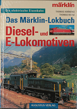 Das Märklin-Lokbuch; Teil: 2., Diesel- und E-Lokomotiven. Thomas Hornung/Thomas Rietig