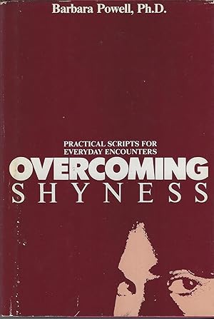 Seller image for Overcoming Shyness: Practical Scripts for Everyday Encounters for sale by ELK CREEK HERITAGE BOOKS (IOBA)