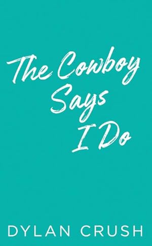 Bild des Verkufers fr The Cowboy Says I Do zum Verkauf von Smartbuy