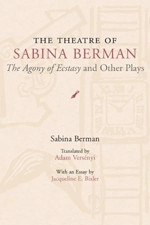 Imagen del vendedor de Theatre of Sabina Berman : The Agony of Ecstasy and Other Plays a la venta por GreatBookPrices