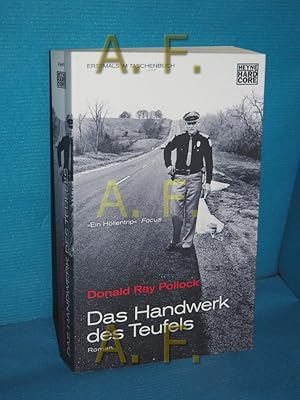 Seller image for Das Handwerk des Teufels : Roman Donald Ray Pollock. Aus dem Engl. von Peter Torberg / Heyne Hardcore for sale by Antiquarische Fundgrube e.U.