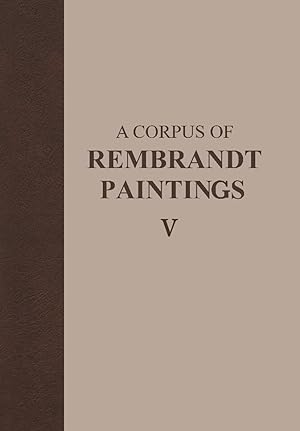 Image du vendeur pour A Corpus of Rembrandt Paintings V: The Small-Scale History Paintings mis en vente par moluna