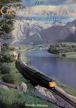 The Great Trains: Luxury Rail Journeys of the World