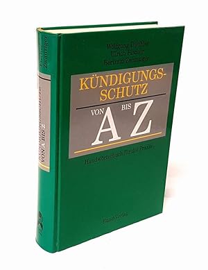 Seller image for Kndigungsschutz von A bis Z. Handwrterbuch fr die Praxis. for sale by Antiquariat Dennis R. Plummer