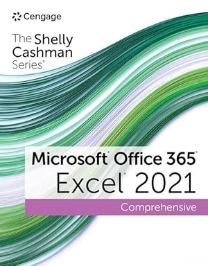 Bild des Verkufers fr The Shelly Cashman Series Microsoft Office 365 & Excel 2021 Comprehensive zum Verkauf von moluna