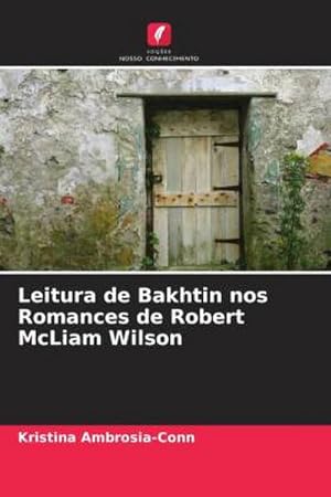 Seller image for Leitura de Bakhtin nos Romances de Robert McLiam Wilson for sale by AHA-BUCH GmbH