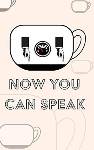 Coffee Notebook - Now You Can Speak