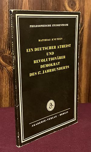 Seller image for Ein deutscher Atheist und Revolutionrer Demokrat des 17. Jahrhunderts for sale by Palimpsest Scholarly Books & Services