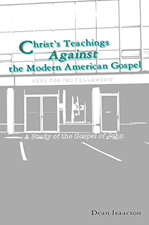 Christ's Teachings Against the Modern American Gospel