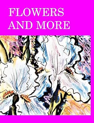 Flowers and More - Hardcover