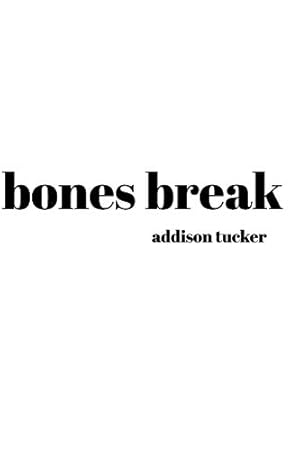 bones break