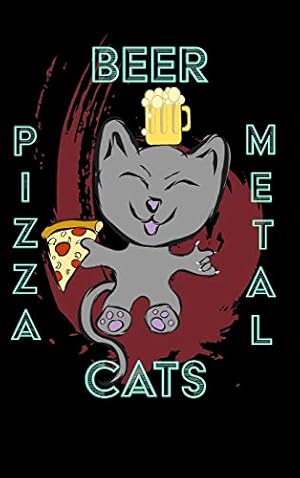 Pizza Beer Cats Metal - 6 x 9 Blank Lined Notebook - Hardcover