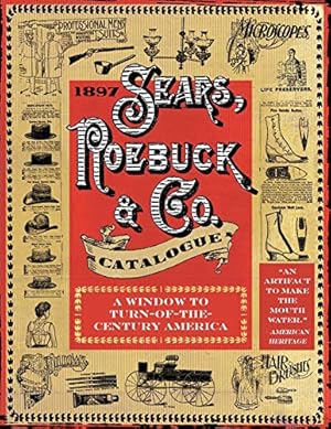 1897 Sears, Roebuck & Co. Catalogue: A Window to Turn-of-the-Century America