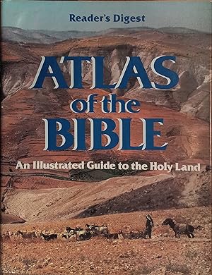 Reader's Digest Atlas of the Bible: An Illustrated Guide to the Holy Land